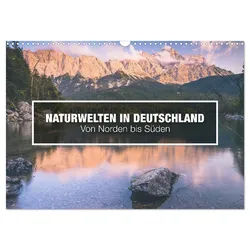 CALVENDO Wandkalender Naturwelten in Deutschland - Von Norden bis Süden (Wandkalender 2026 D 42.0 cm x 1 cm x 29.7 cm