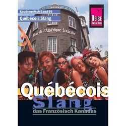 Reise Know-How Sprachführer Québécois Slang - das Französisch Kanadas - Sprachführer