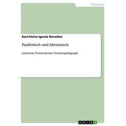 Pazifistisch und Altruistisch