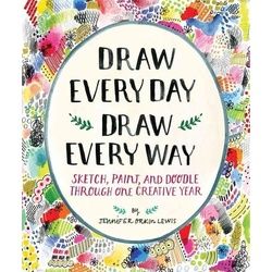 Draw Every Day, Draw Every Way (Guided Sketchbook)