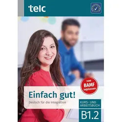 Schulbuch Einfach gut! Deutsch für die Integration B1.2 Kurs-und Arbeitsbuch Milena Angioni, Ines Hälbig weiß