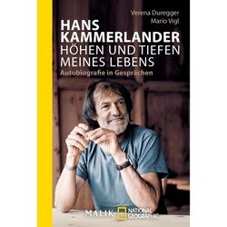 Hans Kammerlander - Höhen und Tiefen meines Lebens - Berggeschichten und Persönlichkeiten