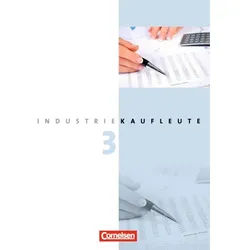 Industriekaufleute - Ausgabe 2011 - 3. Ausbildungsjahr: Lernfelder 10-12, Kartoniert (TB)