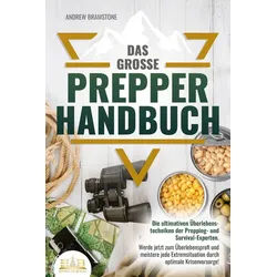 Reiseführer Das große PREPPER HANDBUCH: Die ultimativen Überlebenstechniken der Pr Andrew Bramstone grau