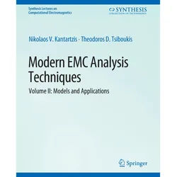 Modern Emc Analysis Techniques Volume Ii - Nikolaos V. Kantartzis, Theodoros D. Tsiboukis, Kartoniert (TB)