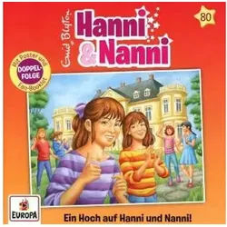 Hörspiel Hanni und Nanni 80: Ein Hoch auf Hanni und Nanni!