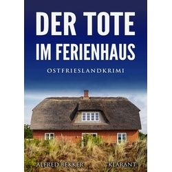 Der Tote im Ferienhaus. Ostfrieslandkrimi