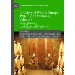 A History Of Wine In Europe, 19Th To 20Th Centuries, Volume I, Kartoniert (TB)