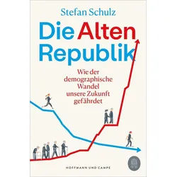 Sachbuch Die Altenrepublik Wie der demographische Wandel unsere Zukunft gefährd Stefan Schulz grau