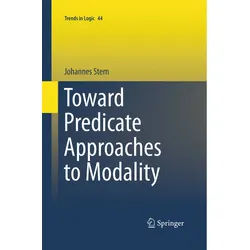 Toward Predicate Approaches To Modality - Johannes Stern, Kartoniert (TB)