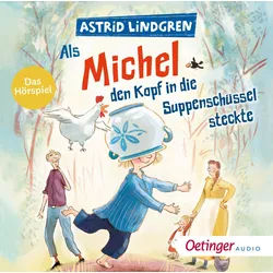 Hörspiel-CD Als Michel den Kopf in die Suppenschüssel steckte. Das Hörspiel