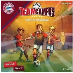 Leonine Hörspiel FC Bayern Team Campus - Talente im Fußballfieber (Hörbuch Band 3)