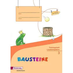 Schulbuch BAUSTEINE Lesebuch - Ausgabe 2014 Trainingsheft Lesekompetenz 3 Kerstin Riesberg, Regina Eberlein, Michelle Ferber, ***Gelöscht***, Ingrid Messelken weiß