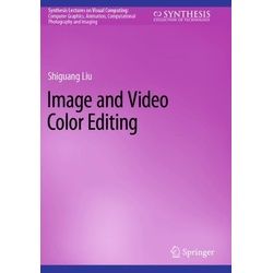 Image And Video Color Editing - Shiguang Liu Kartoniert (TB)