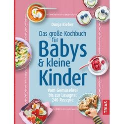 Das große Kochbuch für Babys und kleine Kinder Buch 1 St