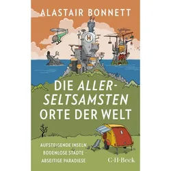 NoBrand BONNETT, A: DIE ALLERSELTSAMSTEN ORTE DER WELT - Exotische Reisen