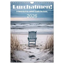 CALVENDO Wandkalender Durchatmen! (Wandkalender 2026 DIN A4 hoch), CALVENDO Monatskalender 21.0 cm x 1 cm x 29.7 cm