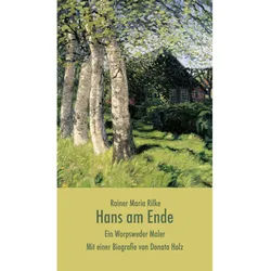 Hans Am Ende - Rainer Maria Rilke, Donata Holz, Gebunden