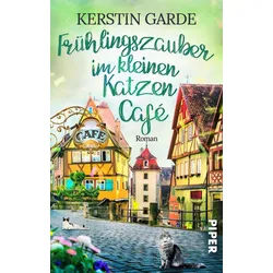 Belletristik Frühlingszauber im kleinen Katzen-Café Roman, Wohlfühlroman in der Lü Kerstin Garde beige