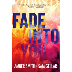 Belletristik Fade into You Amber Smith