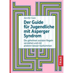 Der Guide für Jugendliche mit Asperger-Syndrom Buch 1 St