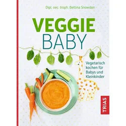 Ratgeber Veggie-Baby Vegetarisch kochen für Babys und Kleinkinder Bettina Snowdon beige