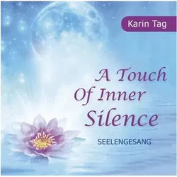 Hörspiel-CD A Touch of Inner Silence - Seelengesang, Audio-CD