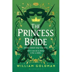 Belletristik The Princess Bride The cult classic tale of adventure and fantasy William Goldman grün