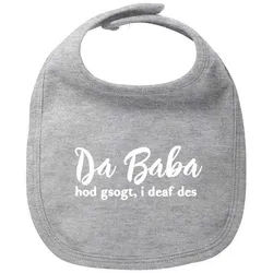 Bavariashop Lätzchen Lätzchen "Papa sogt, i deaf des!" grau
