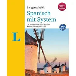 Langenscheidt Spanisch mit System - Sprachkurs für Anfänger und Fortgeschrittene: Der Intensiv-Sprachkurs mit Buch, 4 Audio-CDs und 1 MP3-CD (Langenscheidt Sprachkurse mit System)