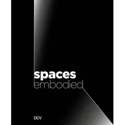 Spaces Embodied - Olesja Nein, Corinna Otto, Martin Rudolf Brenninkmeijer, Philipp Zitzlsperger, Kartoniert (TB)