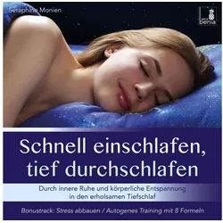 Sera Hörspiel Schnell einschlafen, tief durchschlafen - Einschlafmeditation CD...