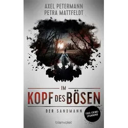 Belletristik Im Kopf des Bösen - Der Sandmann Kriminalroman - Authentischer True-Cr Axel Petermann, Petra Mattfeldt schwarz