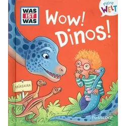 WOW! Dinos! - WAS IST WAS Meine Welt (Bd. 5)