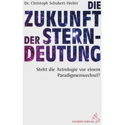 Die Zukunft der Sterndeutung Buch 1 St