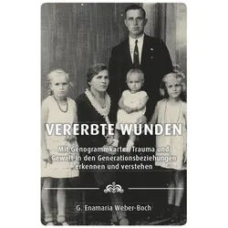 Vererbte Wunden - G. Enamaria Weber-Boch,