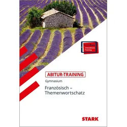 Schulbuch STARK Französisch - Abitur-Training - Themenwortschatz Christiane Heller-Doyère, Werner Wussler weiß