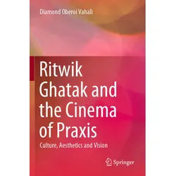 Ritwik Ghatak And The Cinema Of Praxis - Diamond Oberoi Vahali, Kartoniert (TB)