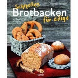 Schnelles Brotbacken für Eilige, Ratgeber von Angelika Kirchmaier