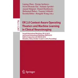 Or 2.0 Context-Aware Operating Theaters And Machine Learning In Clinical Neuroimaging, Kartoniert (TB)