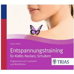 Trias Hörspiel Entspannungstraining für Kiefer, Nacken, Schultern