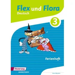 Schulbuch Flex und Flora - Ausgabe 2013 Ferienheft 3 Bettina Sievert, Heike Baligand, Angelika Föhl, Tanja Holtz, Nadine Pistor weiß