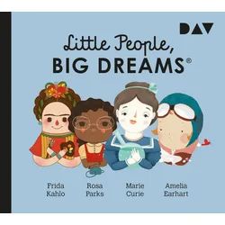 Der Audio Verlag Hörspiel-CD Little People, Big Dreams® - Teil 3: Frida Kahlo, Rosa Parks, Marie...
