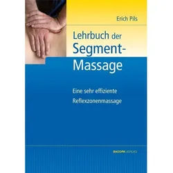 Lehrbuch Der Segmentmassage - Erich Pils, Gebunden