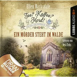 Tee? Kaffee? Mord! - Ein Mörder steht im Walde