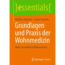 Grundlagen Und Praxis Der Wohnmedizin - Matthias Augustin, Carola Augustin, Kartoniert (TB)