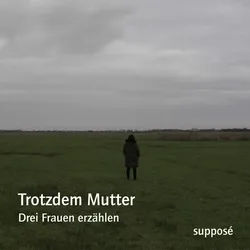 Trotzdem Mutter,3 Audio-Cd - Klaus Sander, Maike Struve (Hörbuch)