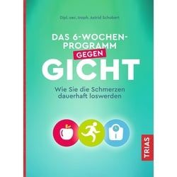 Das 6-Wochen-Programm gegen Gicht Buch 1 St