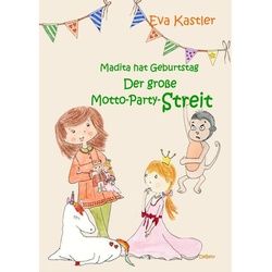 Madita Hat Geburtstag - Der Grosse Motto-Party-Streit - Eva Kastler, Kartoniert (TB)