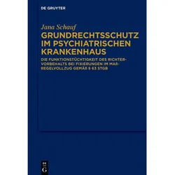 Grundrechtsschutz Im Psychiatrischen Krankenhaus - Jana Schauf, Gebunden